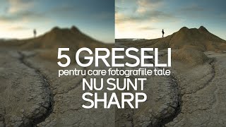 5 Greseli in Fotografia de Peisaj pentru care Fotografiile Tale nu Sunt SHARP [upl. by Eirot]