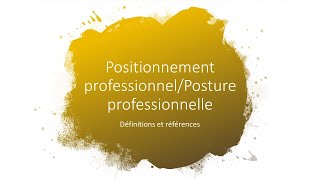 Positionnement professionnelPosture professionnelle définitions et références [upl. by Drofdarb]