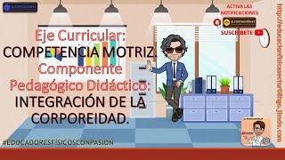 INTEGRACIÓN DE LA CORPOREIDAD ELFORTACHÓNEF [upl. by Attirehs]