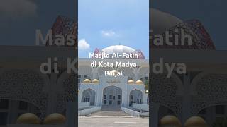 Masjid Cantik di Kota Binjai Masjid AlFatih binjaikotarambutan [upl. by Damha869]