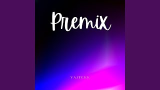 Premix [upl. by Ethelbert]