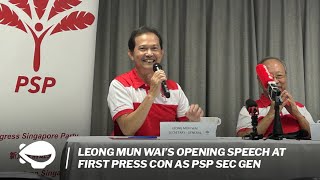 Leong Mun Wai’s opening speech at first press con as PSP Secretary General [upl. by Lennad]