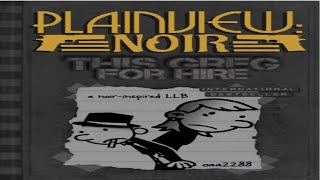 Diary of a Wimpy Kid PLAINVIEW NOIR THIS GREGS FOR HIRE [upl. by Naga689]