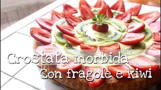 CROSTATA MORBIDA CON CREMA PASTICCERA FRAGOLE E KIWI  ricetta facile [upl. by Pease939]