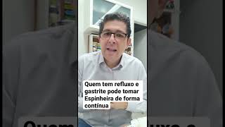 Quem tem refluxo e gastrite pode tomar Espinheira de forma contínua [upl. by Ihcehcu]