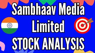 🧐🔎 Sambhaav Media Limited  Stock Target Analysis📚 [upl. by Aronos]