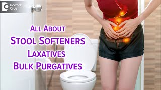 Stool Softeners vs Laxatives What are they Why are they usedDrRajasekhar M R Doctors Circle [upl. by Ycam]