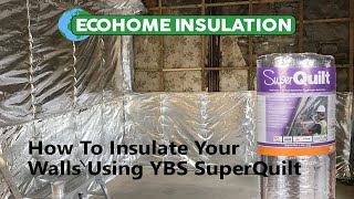 How To Insulate Walls Using YBS SuperQuilt [upl. by Mayce235]