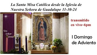 La Santa Misa Católica desde la Iglesia de Nuestra Señora de Guadalupe 113024 [upl. by Yrot]