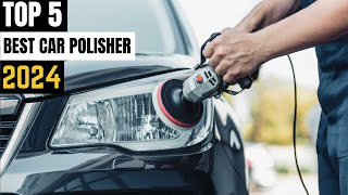 TOP 5 Best Car Polisher for Car Detailing 2024 [upl. by Naicul333]