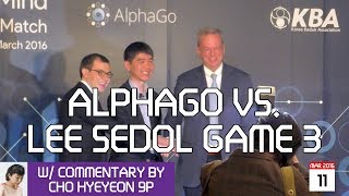 AlphaGo vs Lee Sedol 9p game 3 w Cho Hyeyeon 9p commenting 12 [upl. by Gensmer]