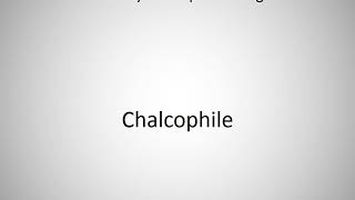 How to say Chalcophile in English [upl. by Rasla]