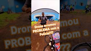 Drone arrumou problema com a polícia 😱 [upl. by Alimhaj963]