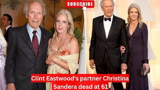 Clint Eastwoods partner Christina Sandera dead at 61 clinteastwood classicmovies deaths [upl. by Maggee493]