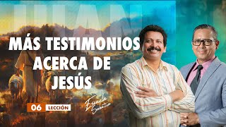 Leccion 6 Mas testimonios acerca de JesúsTemas del Evangelio de Juan 🎙️ Podcast [upl. by Debra]