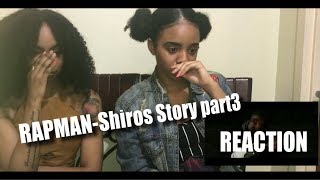 RapmanShiros story part 3 REACTION [upl. by Sivert]