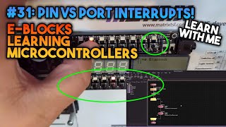 Interrupts Single Pin vs Port  EBlocks Introduction To Microcontrollers 31 [upl. by Hoon]