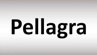 How to Pronounce Pellagra [upl. by Aynahs]