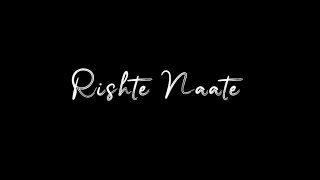 Rishte Naate🤍  Rahat Fateh Ali Khan  Blackscreen WhatsApp Status [upl. by Bert643]