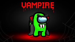 Playing AMONG US With A NEW VAMPIRE ROLE Bite The IMPOSTOR [upl. by Naginarb]