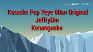 Karaoke Kenanganku JeffryDin Original [upl. by Arikahc993]