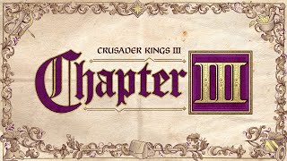 Crusader Kings III Chapter III Premiere [upl. by Aihsiym]