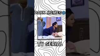 Tv Serial Dark Memes💀 Bachpan Barbad shorts [upl. by Motteo]