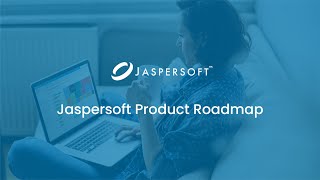 Jaspersoft Product Roadmap [upl. by Adnam763]