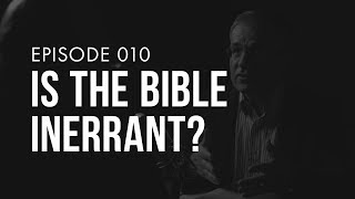 Is the Bible inerrant  Ep 010  TRUTH  LIFE Today [upl. by Peggi]