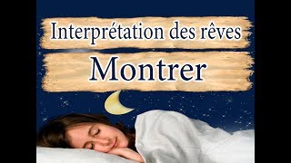 Interprétation et signification du rêve Montrer [upl. by Dory26]