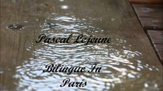 Pascal Lejeune  Bilingue In Paris avec Parole [upl. by Korella]