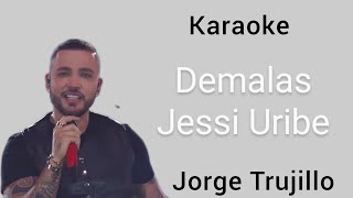 Demalas Jessi Uribe Karaoke [upl. by Yelkrab340]