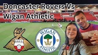 THE ROAD TO WEMBLEY CONTINUES Doncaster Rovers Vs Wigan Athletic [upl. by Prakash]