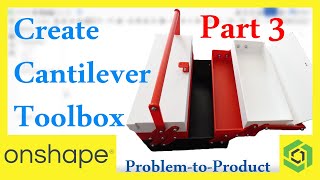 How to Create Cantilever Toolbox in Onshape Part 3 [upl. by Sy]