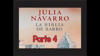 🎧 La Biblia de Barro  Julia Navarro PARTE 4🎧 [upl. by Hgielrebmik58]