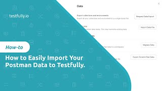 How to Easily Import Your Postman Data to Testfully [upl. by Anaylil161]