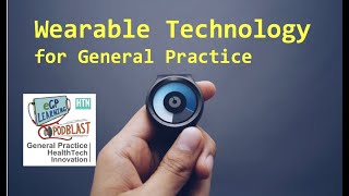 Wearable Technology fo General Practice [upl. by Kienan]