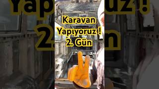 Karavan Yapıyoruz 2Gün DIY Campervan 2 Days karavan buslife automobile campervan vanlife [upl. by Korb]