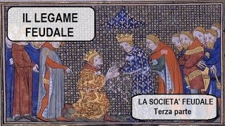 La società feudale 3 Natura e significato del vassallaggio [upl. by Heimlich]