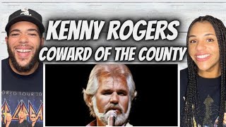 LOVE HIM FIRST T IME HEARING Kenny Rogers  Coward Of The County REACTION [upl. by Player]