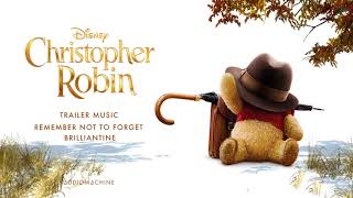 Audiomachine  Remember Not to Forget • Brilliantine  CHRISTOPHER ROBIN Trailer Music [upl. by Redneval840]