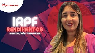 IRPF 2022  RENDIMENTOS  Isentos  Não Tributáveis [upl. by Peer]