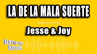 Jesse amp Joy  La De La Mala Suerte Versión Karaoke [upl. by Ameen]