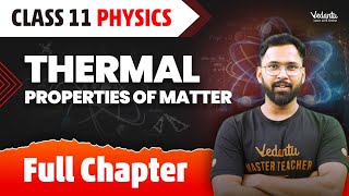 Thermal Properties of Matter Full Chapter  Class 11 Physics Chapter 11  Anupam Sir VedantuMath [upl. by Zantos]