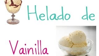 Como hacer helado de vainilla Práctico y Fácil♥ [upl. by Damiani]