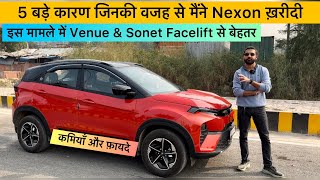 Nexon 2023 Owner Review  5 Big Reason I bought 2023 Nexon Facelift [upl. by Ainahtan]