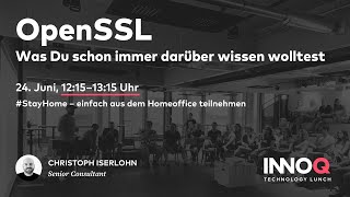 OpenSSL – Was Du schon immer darüber wissen wolltest – INNOQ Technology Lunch [upl. by Ridley934]