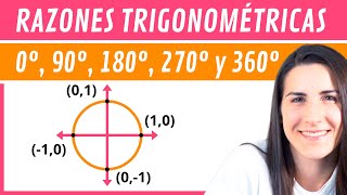 RAZONES Trigonométricas 0 90 180 270 y 360 🔵 CIRCUNFERENCIA Goniométrica [upl. by Kurth]