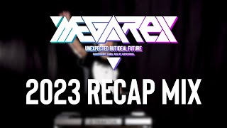 MEGAREX 2023 RECAP MIX [upl. by Ymor]