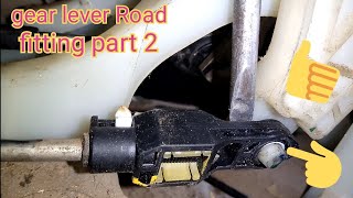 How to Maruti Suzuki Swift VDI gear lever Road fitting part 2 [upl. by Herald]